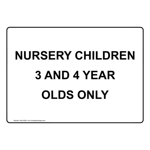 Nursery Children 3 And 4 Year Olds Only Sign NHE-40247