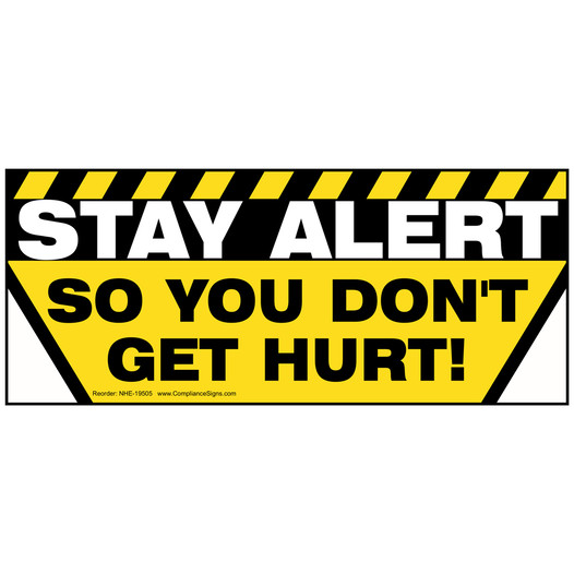 Stay Alert So You Don't Get Hurt! Banner NHE-19505