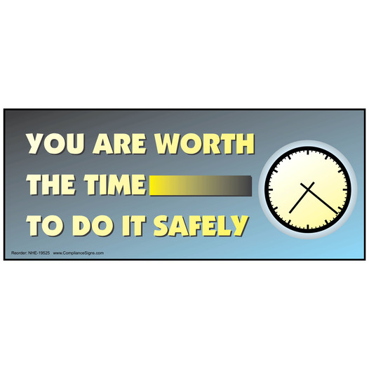 You Are Worth The Time To Do It Safely Banner NHE-19525