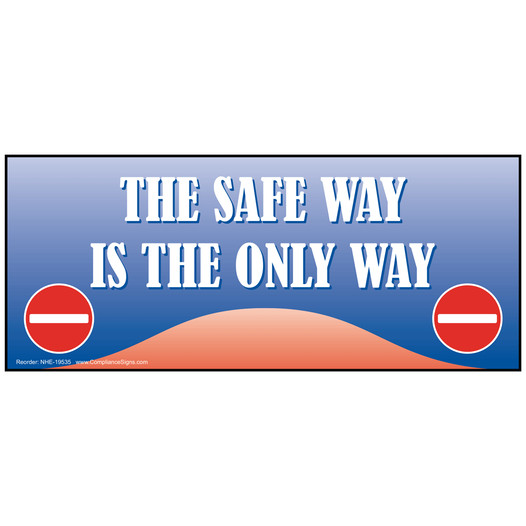 The Safe Way Is The Only Way Banner NHE-19535
