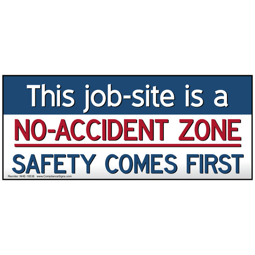 Job-Site No-Accident Zone Safety Comes First Banner NHE-19538