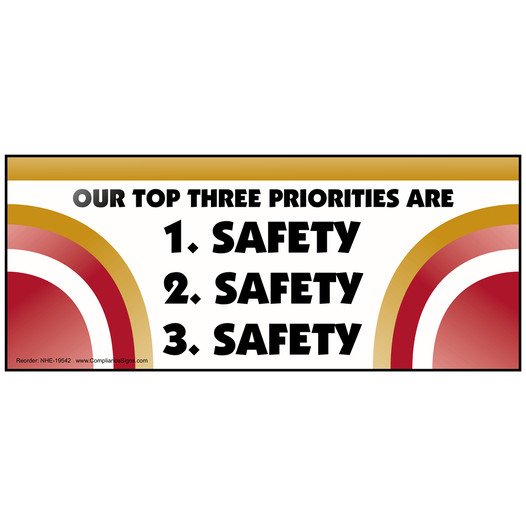 Our Top Three Priorities Are Safety Safety Safety Banner