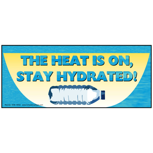 The Heat Is On, Stay Hydrated! Banner NHE-19552