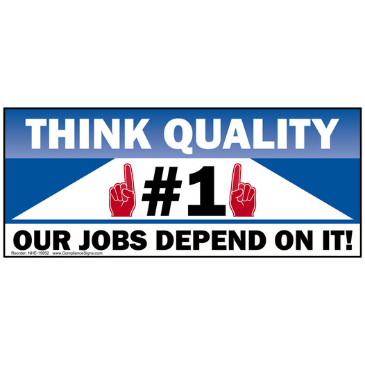 Think Quality #1 Our Jobs Depend On It! Banner NHE-19952