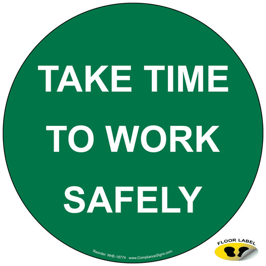 Take Time To Work Safely Floor Label NHE-18774