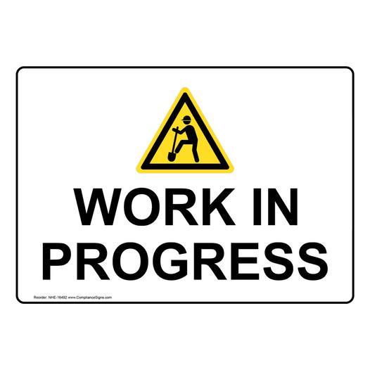 Work In Process Sign for Construction NHE-16492