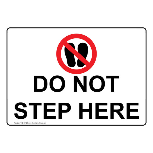 Do Not Step Here Sign With Symbol NHE-33120