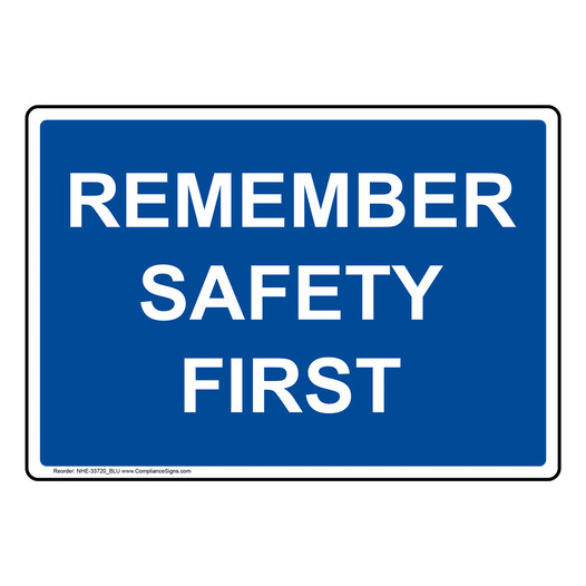 Remember Safety First Sign NHE-33720_BLU
