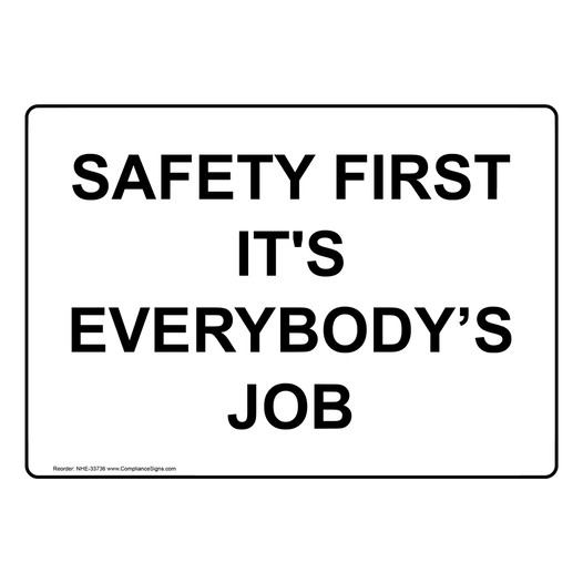Safety First It's Everybody's Job Sign NHE-33736