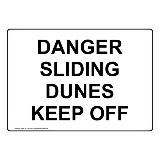 Danger Sliding Dunes Keep Off Sign NHE-36208