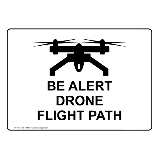 Be Alert Drone Flight Path Sign With Symbol NHE-37689