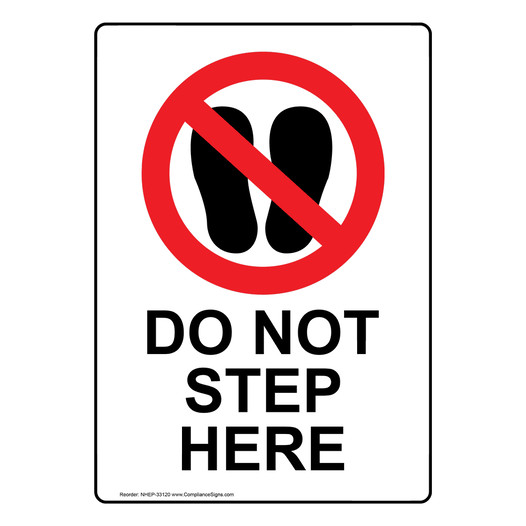 Portrait Do Not Step Here Sign With Symbol NHEP-33120