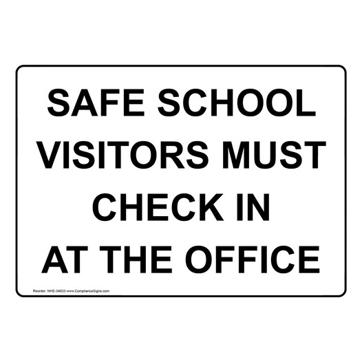 Safe School Visitors Must Check In At The Office Sign NHE-34933