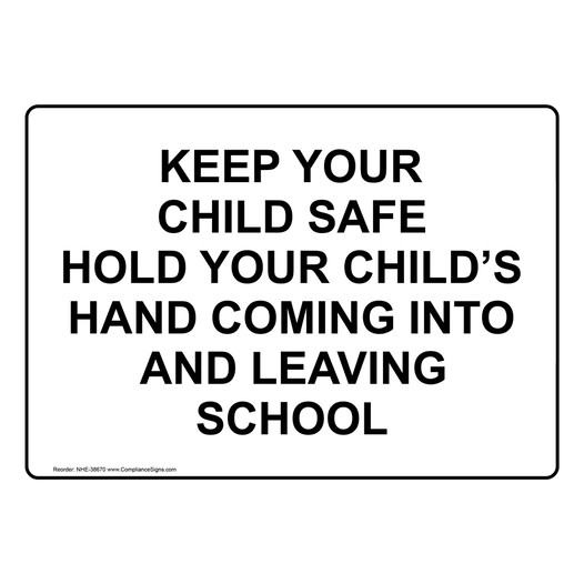 Keep Your Child Safe Hold Your Childs Hand Coming Sign NHE-38670