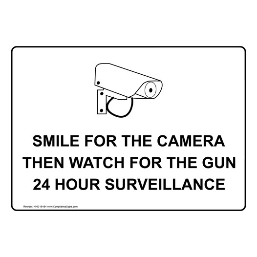 Smile For The Camera 24 Hour Surveillance Sign NHE-18484
