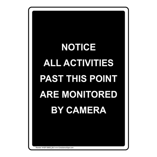 Vertical Sign - Security Camera - Notice All Activities Past This Point