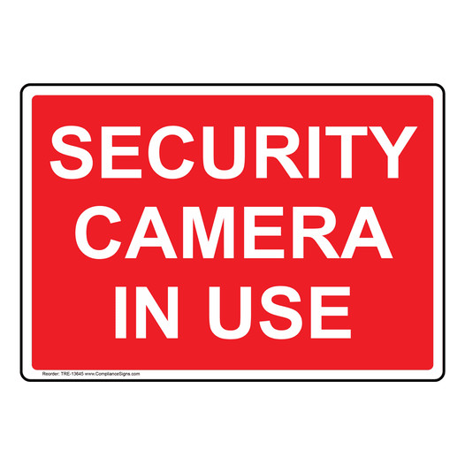 Security Camera In Use Sign for Security / Surveillance TRE-13645