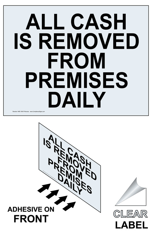 ALL CASH IS REMOVED FROM PREMISES DAILY Label With Front Adhesive NHE-18457-Reverse