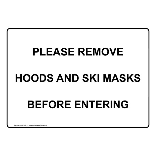 Please Remove Hoods And Ski Masks Before Entering Sign NHE-18122