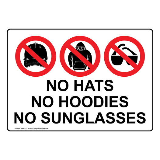 No Hats No Hoodies No Sunglasses Sign NHE-18128
