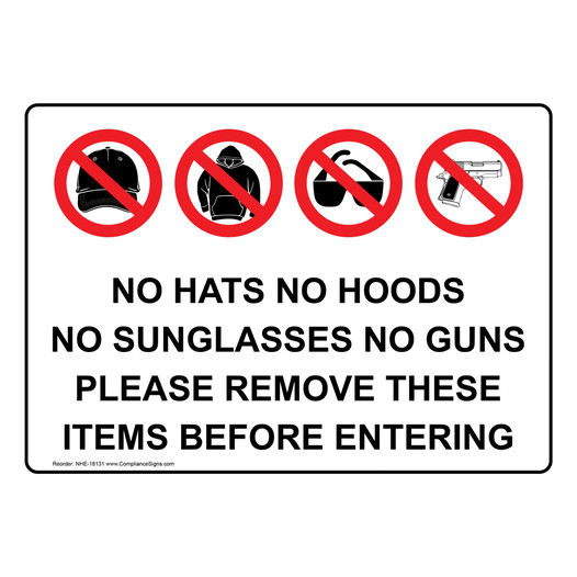 No Hats Hoods Sunglasses Guns Please Remove Sign NHE-18131