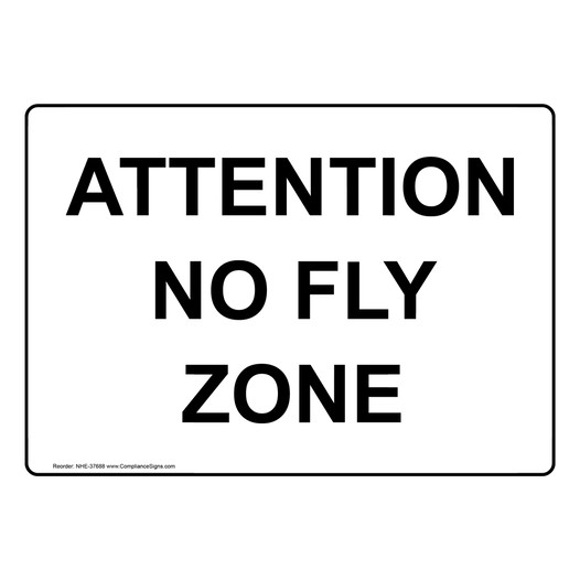 Attention No Fly Zone Sign NHE-37688