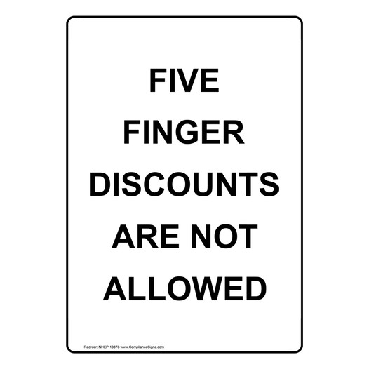 Five Finger Discounts Are Not Allowed Sign NHEP-13378