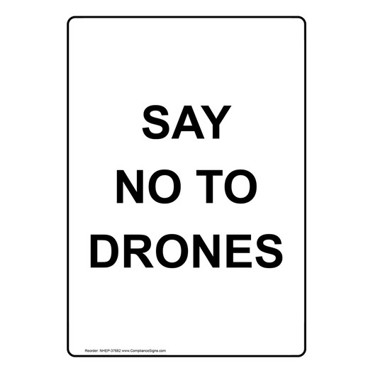 Portrait Say No To Drones Sign NHEP-37682