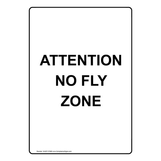 Portrait Attention No Fly Zone Sign NHEP-37688