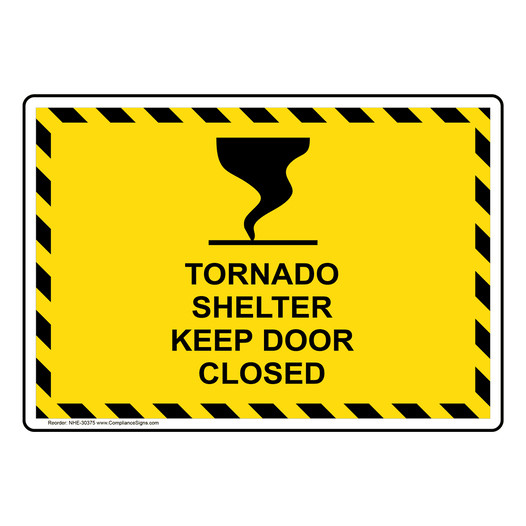 Tornado Shelter Keep Door Closed Sign With Symbol NHE-30375