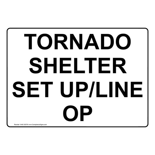 Tornado Shelter Set Up/Line Op Sign NHE-30376