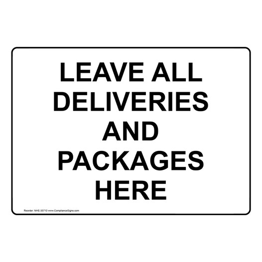 Leave All Deliveries And Packages Here Sign NHE-35710