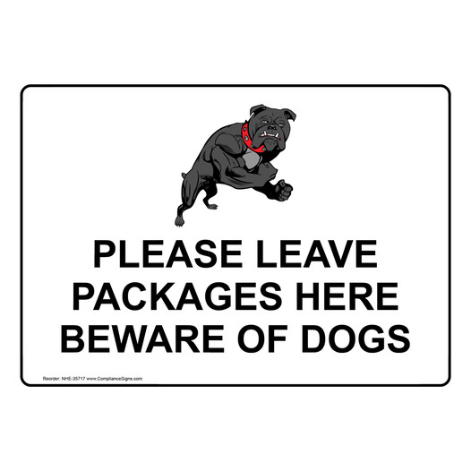 Please Leave Packages Here Beware Of Dogs Sign With Symbol NHE-35717