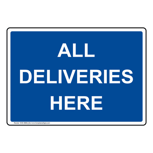 All Deliveries Here Sign NHE-38684_BLU