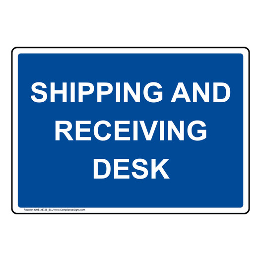 Shipping And Receiving Desk Sign NHE-38725_BLU