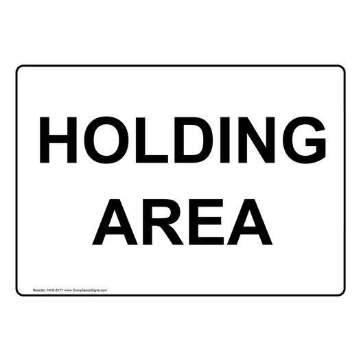 Holding Area Sign for Shipping / Receiving NHE-8171