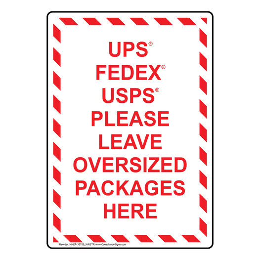 Portrait UPS Fedex Usps Please Leave Oversized Sign NHEP-35706_WRSTR