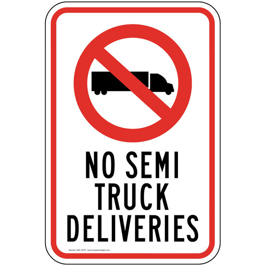 No Semi Truck Deliveries Sign for Shipping / Receiving PKE-14278