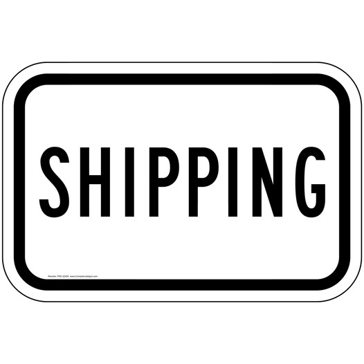 Shipping Sign PKE-22455 Shipping / Receiving