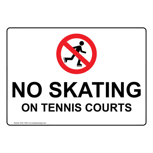 No Skating On Tennis Courts Sign NHE-17583