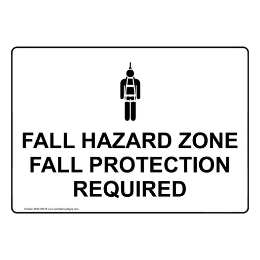 Fall Hazard Zone Fall Protection Required Sign With Symbol NHE-38778
