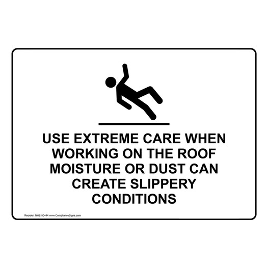 USE EXTREME CARE WHEN WORKING ON ROOF Sign with Symbol NHE-50444