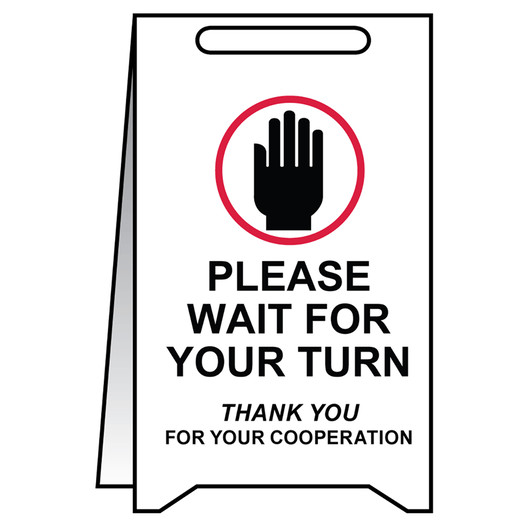 Please Wait Your Turn Stand-Up Floor Sign CS819163