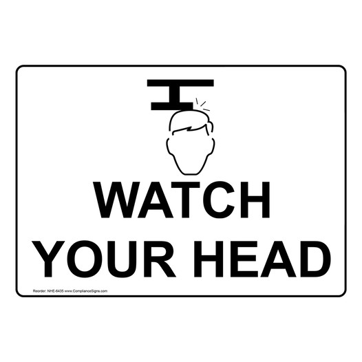 Watch Your Head Sign NHE-6435 Industrial Notices