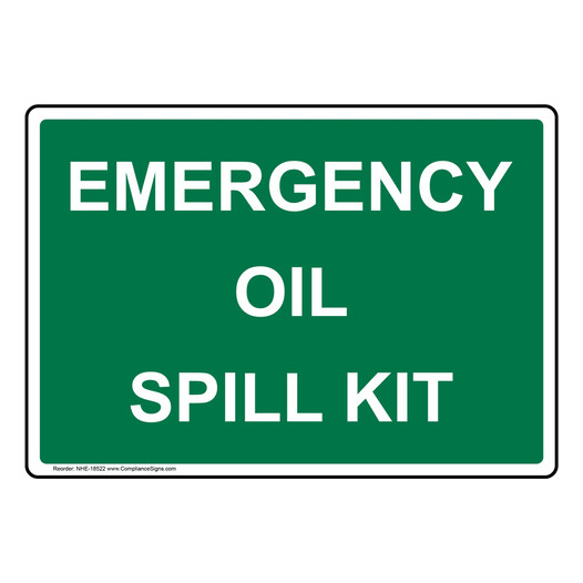 Emergency Oil Spill Kit Sign for Facilities NHE-18522