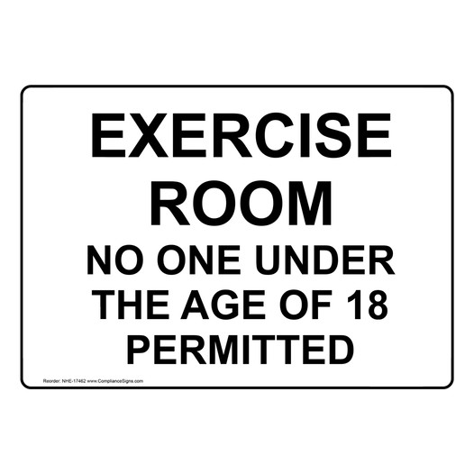 Exercise Room No One Under The Age Of 18 Permitted Sign NHE-17462
