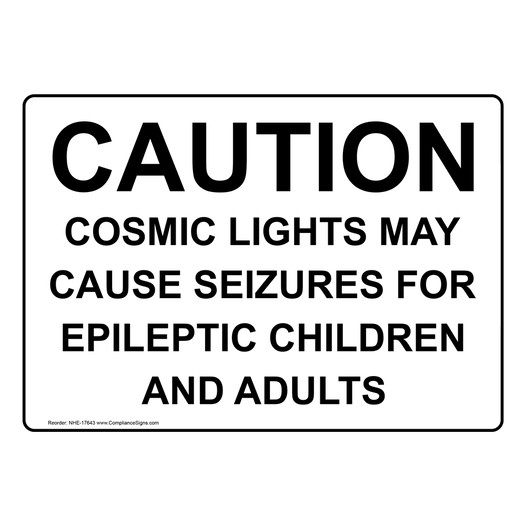 Caution Cosmic Lights May Cause Seizures Sign NHE-17643
