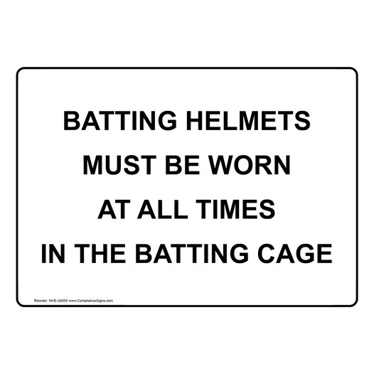 Batting Helmets Must Be Worn At All Times In Sign NHE-34055