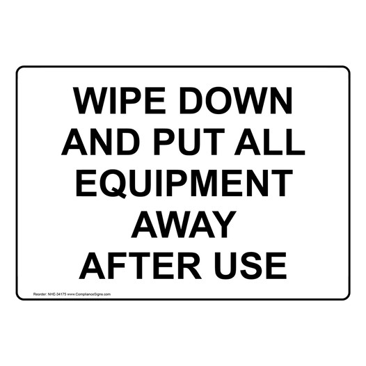 Wipe Down And Put All Equipment Away After Use Sign NHE-34175
