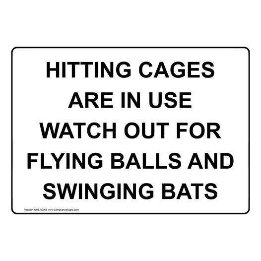 HITTING CAGES ARE IN USE WATCH OUT Sign NHE-50005